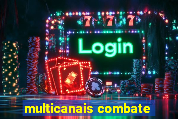 multicanais combate